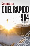 Quel Rapido 904. E-book. Formato EPUB ebook di Giuseppe Misso