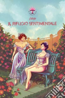 Il rifugio sentimentale. E-book. Formato EPUB ebook di  Colette