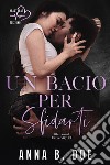 Un bacio per sfidarti: Blairwood University #3. E-book. Formato EPUB ebook