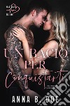 Un bacio per conquistarti: Blairwood University #1. E-book. Formato EPUB ebook di Anna B. Doe