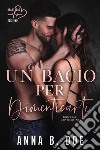 Un bacio per dimenticarti: Blairwood University #2. E-book. Formato EPUB ebook di Anna B. Doe