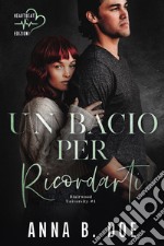 Un bacio per ricordarti: Blairwood University #4. E-book. Formato EPUB ebook