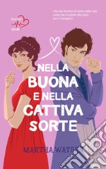 Nella buona e nella cattiva sorte: The Regency Vows #1. E-book. Formato EPUB ebook