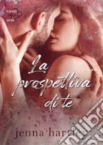 La prospettiva di te. E-book. Formato EPUB ebook