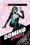 Marvel - Heroines - Domino: Strays. E-book. Formato EPUB ebook