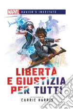 Marvel - Xavier's Institute - Libertà e Giustizia per Tutti. E-book. Formato EPUB