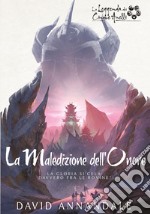 La Leggenda dei Cinque Anelli - La Maledizione dell'Onore. E-book. Formato EPUB ebook