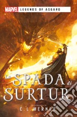 Marvel - Legends of Asgard - La Spada di Surtur. E-book. Formato EPUB