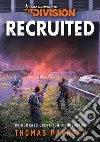 Tom Clancy's The Division - Recruited. E-book. Formato EPUB ebook