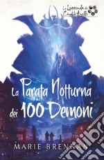 La Leggenda dei Cinque Anelli - La Parata Notturna dei 100 Demoni. E-book. Formato EPUB