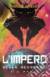 Twilight Imperium - L'Impero della Necropoli. E-book. Formato EPUB ebook