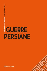 Guerre persiane. E-book. Formato EPUB ebook