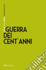 Guerra dei Cent’anni. E-book. Formato EPUB ebook