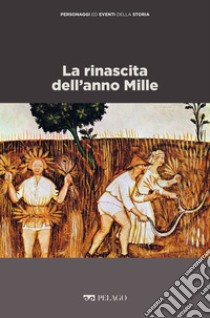 La rinascita dell’anno Mille. E-book. Formato EPUB ebook di Marina Montesano