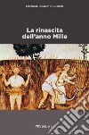 La rinascita dell’anno Mille. E-book. Formato EPUB ebook