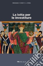 La lotta per le investiture. E-book. Formato EPUB ebook