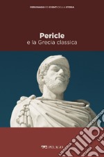 Pericle e la Grecia classica. E-book. Formato EPUB ebook