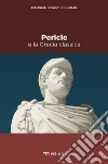 Pericle e la Grecia classica. E-book. Formato EPUB ebook