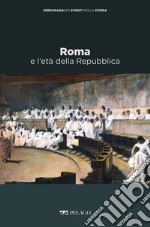 Roma e l’età della Repubblica. E-book. Formato EPUB