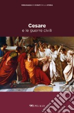 Cesare e le guerre civili. E-book. Formato EPUB