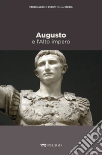 Augusto e l’Alto impero. E-book. Formato EPUB ebook