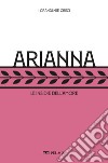 Arianna: Le insidie dell’amore. E-book. Formato EPUB ebook