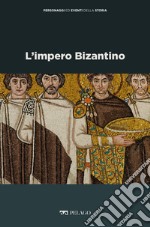 L’impero Bizantino. E-book. Formato EPUB ebook