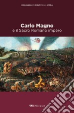 Carlo Magno e il Sacro Romano impero. E-book. Formato EPUB ebook