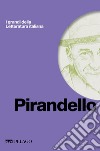 Pirandello. E-book. Formato EPUB ebook di Roberto Gigliucci