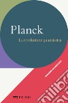 Planck - La rivoluzione quantistica. E-book. Formato EPUB ebook di Lanfranco Belloni 