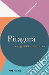 Pitagora - Le origini della matematica. E-book. Formato EPUB ebook di Silvio Maracchia