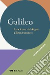 Galileo - La scienza dal dogma all’esperimento. E-book. Formato EPUB ebook di Guido Parravicini