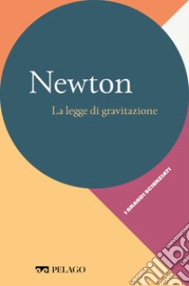 Newton - La legge di gravitazione. E-book. Formato EPUB ebook di Ruth Silva Loewenstein