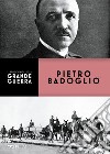 Pietro Badoglio. E-book. Formato EPUB ebook di Claudio Rosso