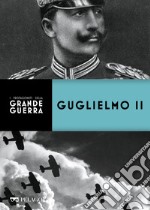 Guglielmo II. E-book. Formato EPUB ebook