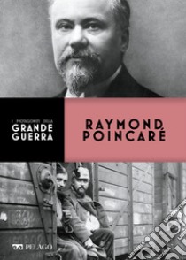 Raymond Poincaré. E-book. Formato EPUB ebook di Marco Gervasoni