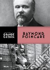 Raymond Poincaré. E-book. Formato EPUB ebook di Marco Gervasoni