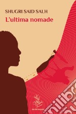 L'ultima nomade. E-book. Formato EPUB