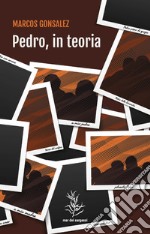 Pedro, in teoria. E-book. Formato EPUB