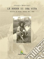 Le rughe di una vitaStoria di Gisa, donna del ‘900. E-book. Formato EPUB ebook