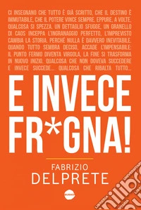 E invece fr*gna!. E-book. Formato EPUB ebook
