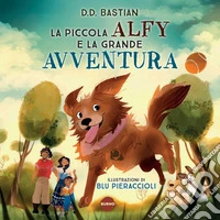 La piccola Alfy e la grande avventura. E-book. Formato PDF ebook