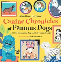 Canine Chronicles of Famous Dogs. E-book. Formato EPUB ebook