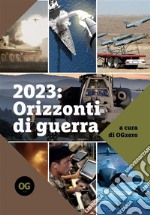 2023: Orizzonti di guerra. E-book. Formato EPUB ebook