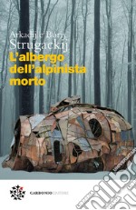 L’albergo dell’alpinista morto. E-book. Formato EPUB ebook