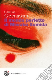 Il mondo perfetto di Miwako Sumida. E-book. Formato PDF ebook di Clarissa Goenawan