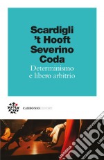 Determinismo e libero arbitrio. E-book. Formato EPUB ebook