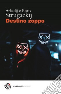 Destino zoppo. E-book. Formato EPUB ebook di Arkadij Strugackij
