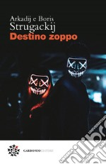 Destino zoppo. E-book. Formato EPUB ebook