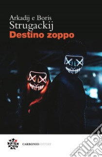 Destino zoppo. E-book. Formato PDF ebook di Arkadij Strugackij